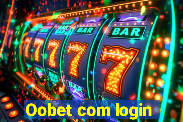 Oobet com login